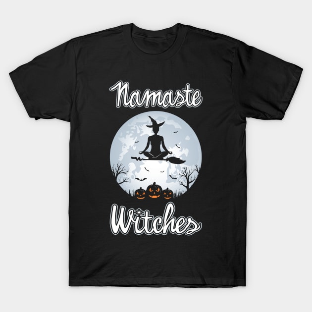 Namaste Witches T-Shirt by KsuAnn